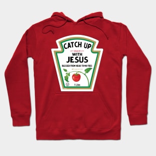 Catch Up With Jesus Ketchup Logo Funny Christian Pun Gift Shirt Hoodie